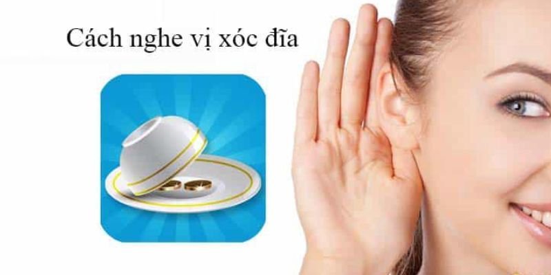 Cách nghe vị xóc đĩa – Chìa khóa nâng cao cơ hội tại 58Win